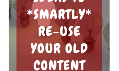 25 Actionable Ideas to Smartly Re-Use Your Old Content to Get You Busy Right Now