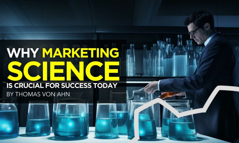 Why Marketing Science Is Crucial for Success Today