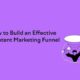 How to Build an Effective Content Marketing Funnel [Infographic]