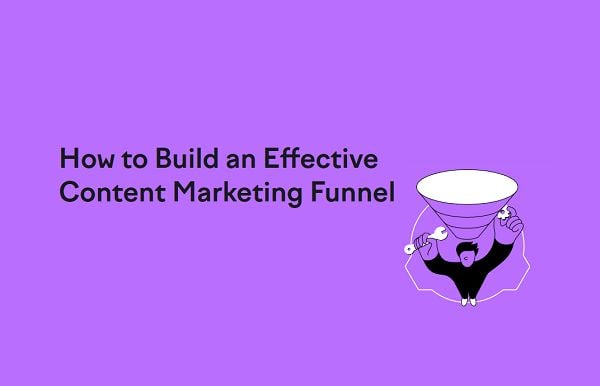 How to Build an Effective Content Marketing Funnel [Infographic]