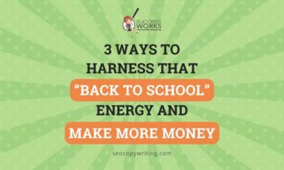 3 Ways to Harness That "Back to School" Energy And Make More Money