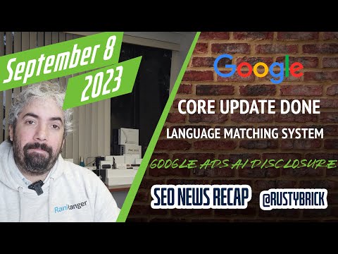 Google August Core Update Done, Language Matching System Update, Canonical Bug, Google Ads AI Disclosure & More