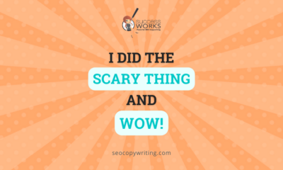 I Did the Scary Thing, and WOW!