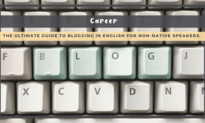 The Ultimate Guide to Blogging in English for Non-Native Speakers