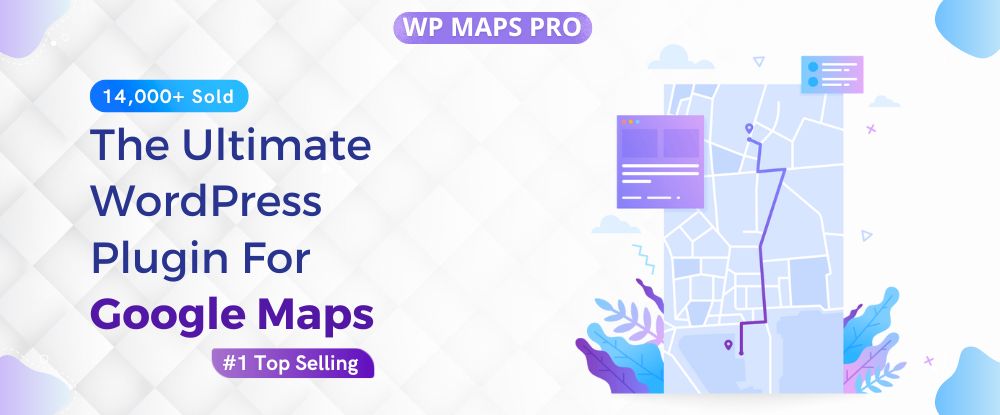 WP MAPS PRO - Advanced WordPress Plugin for Google Maps