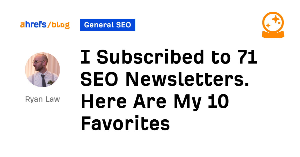 I Subscribed to 71 SEO Newsletters. Here Are My 10 Favorites