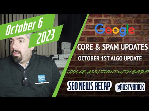 Google October Core & Spam Update, October 1st Update, Assistant With Bard & Much More