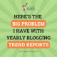 Here's The BIG Problem I Have With Yearly Blogging Trend Reports