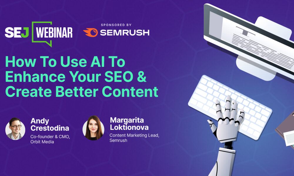How To Use AI To Enhance Your SEO & Create Better Content