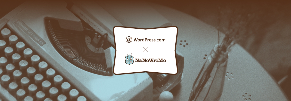 NaNoWriMo + WordPress.com = The Ultimate Author’s Toolkit  – WordPress.com News