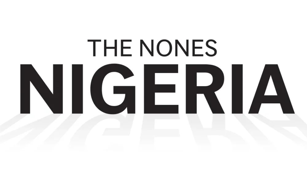 The Nones: Nigeria