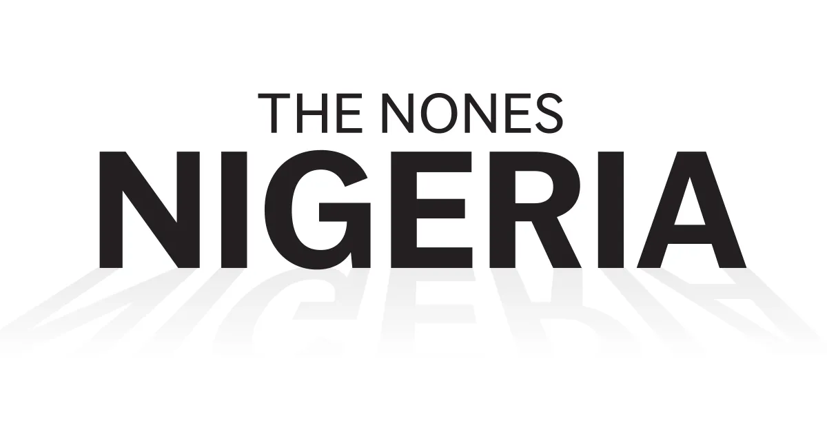 The Nones: Nigeria