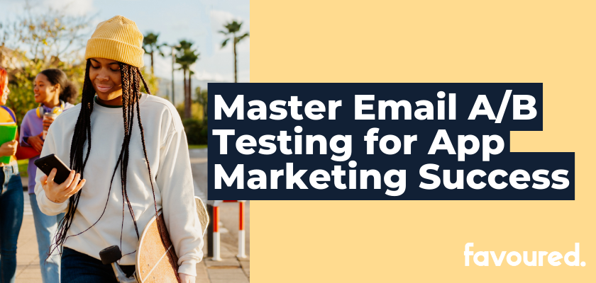 mastering-email-a-b-testing-for-mobile-apps-ultimate-guide