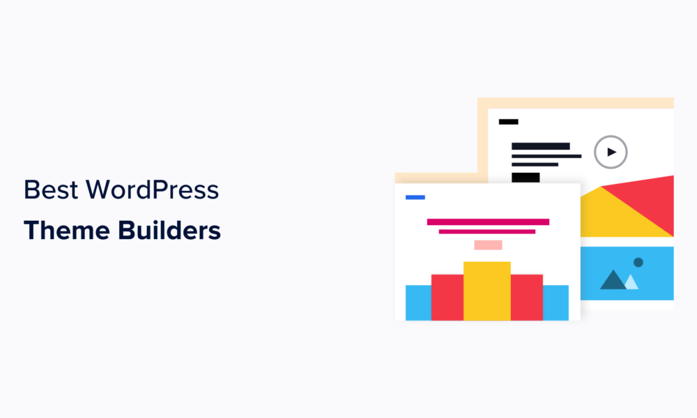 6 Best WordPress Theme Builders for 2024 (Compared)