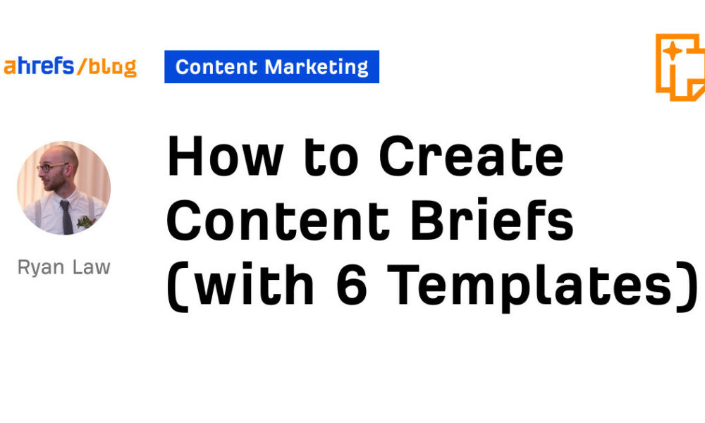How to Create Content Briefs (with 6 Templates)