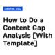 How to Do a Content Gap Analysis [With Template]