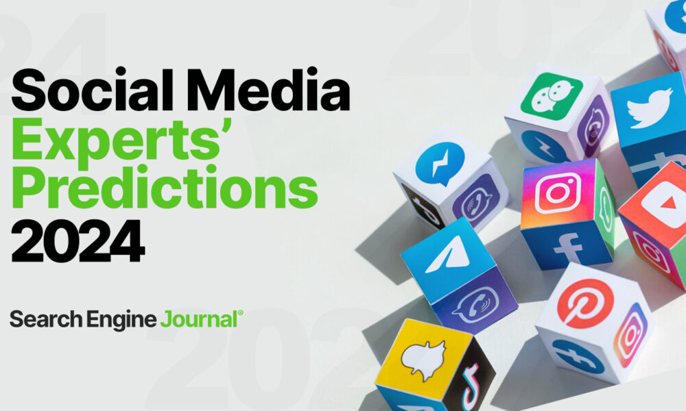 13 Social Media Experts Offer Their Predictions For 2024