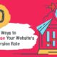 30 Quick Ways to Increase Your Website’s Conversion Rate [Infographic]