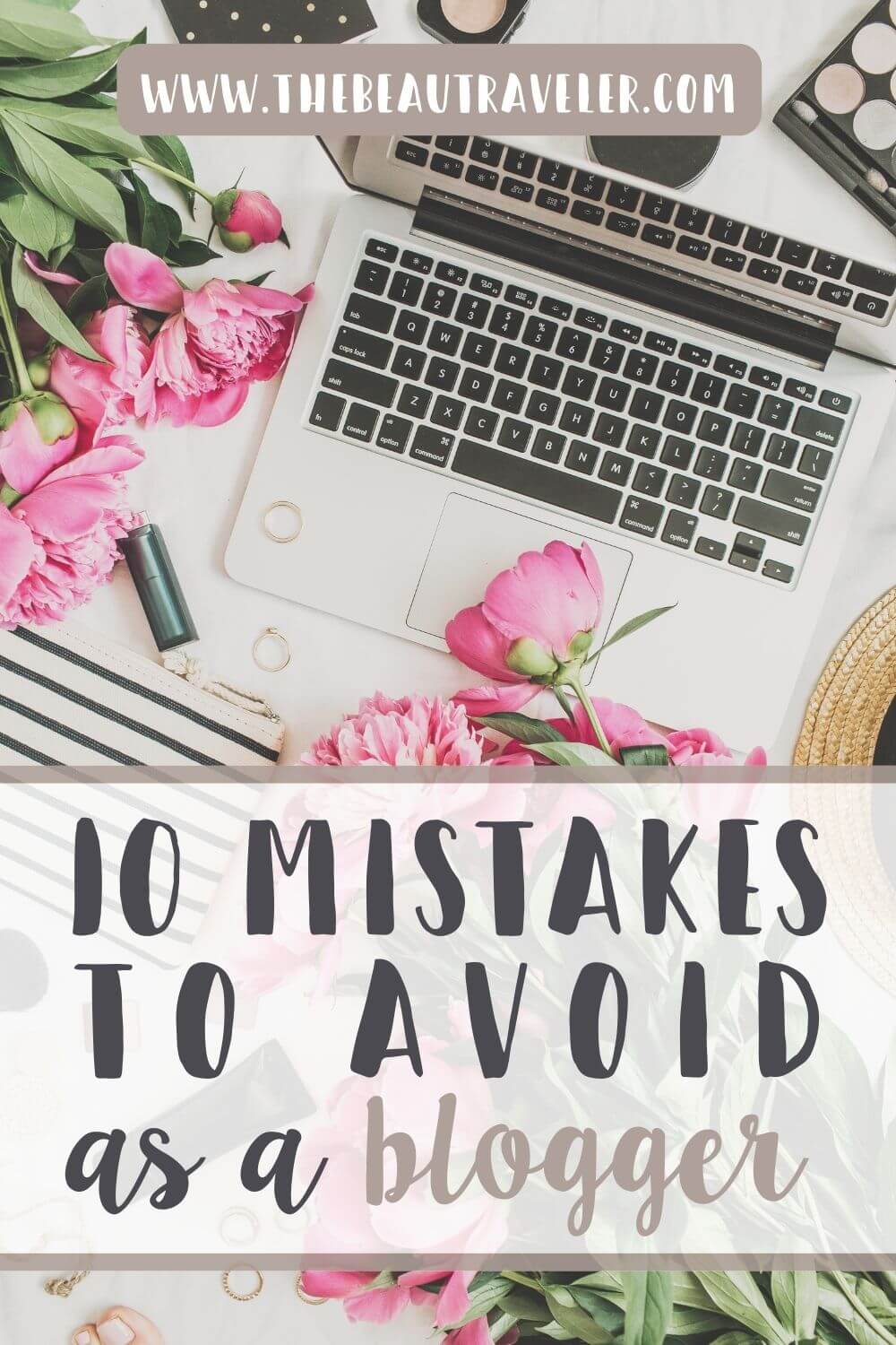 10 Early Blogging Mistakes You Should Avoid From Day One - The BeauTraveler