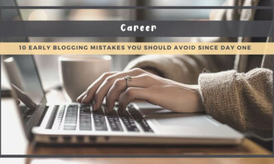 10 Early Blogging Mistakes You Should Avoid From Day One