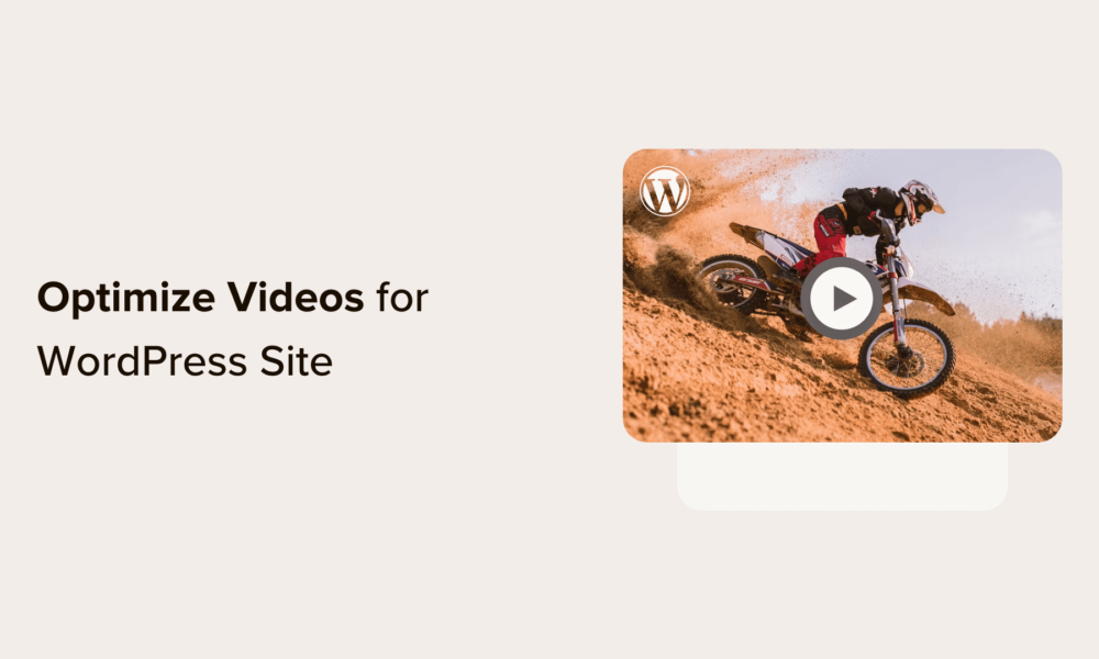 How to Optimize Videos for Your WordPress Website (Expert Tips)