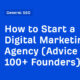 How to Start a Digital Marketing Agency (Advice From 100+ Founders)