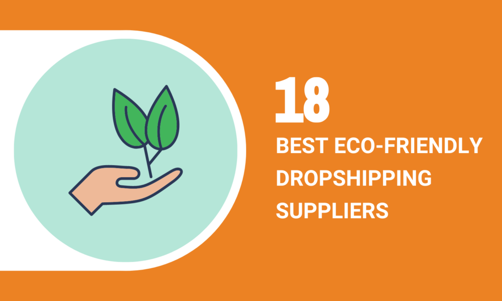 THE 18 BEST ECO-FRIENDLY DROPSHIPPING SUPPLIERS