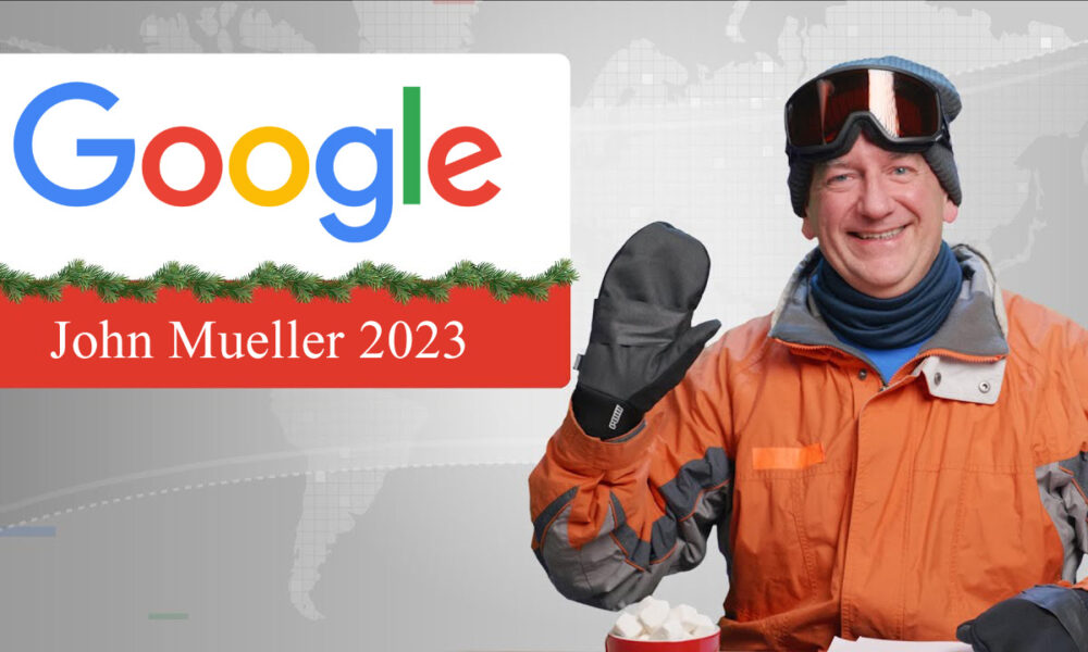 Google John Mueller Christmas 2023