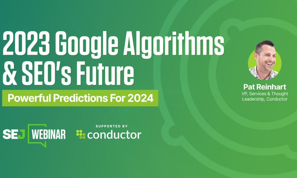 2023 Google Algorithms & SEO's Future: Powerful Predictions For 2024