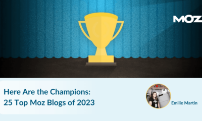 Here Are the Champions: 25 Top Moz Blogs of 2023