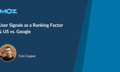 User Signals as a Ranking Factor & US vs. Google