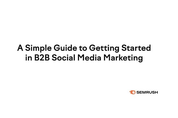 A Simple Guide to B2B Social Media Marketing [Infographic]