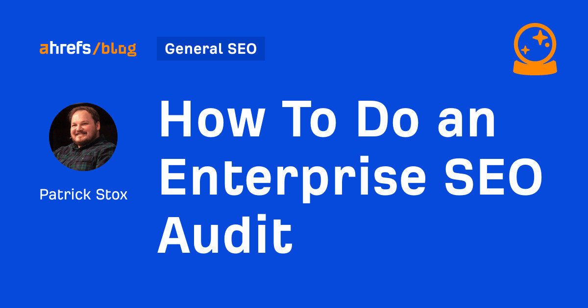 How To Do an Enterprise SEO Audit