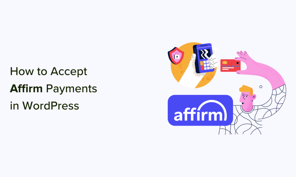 How to Accept Affirm Payments in WordPress (2 Easy Methods)