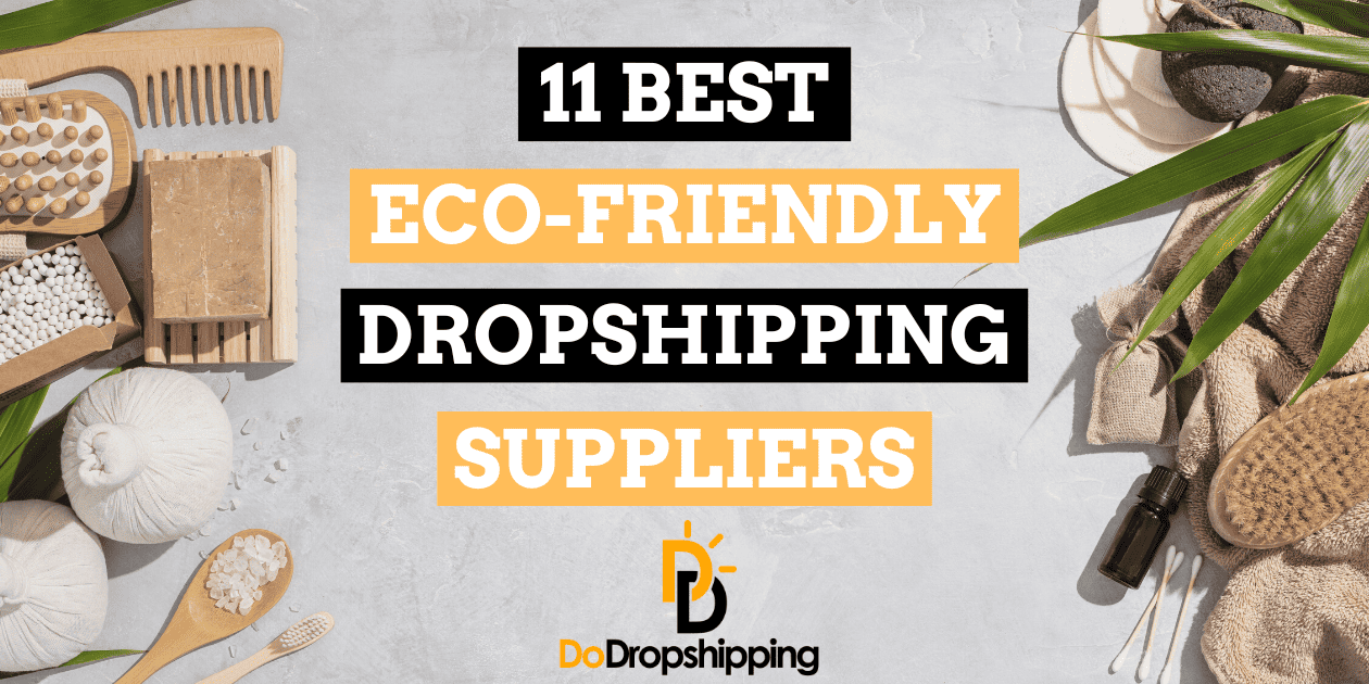 The 11 Best Eco-Friendly Dropshipping Suppliers in 2024