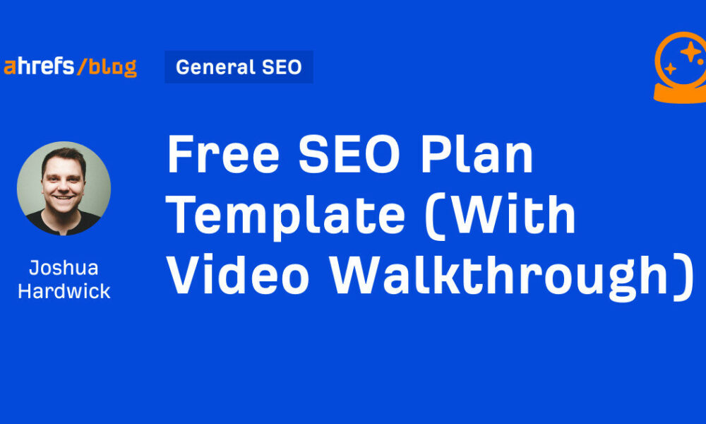 Free SEO Plan Template (With Video Walkthrough)