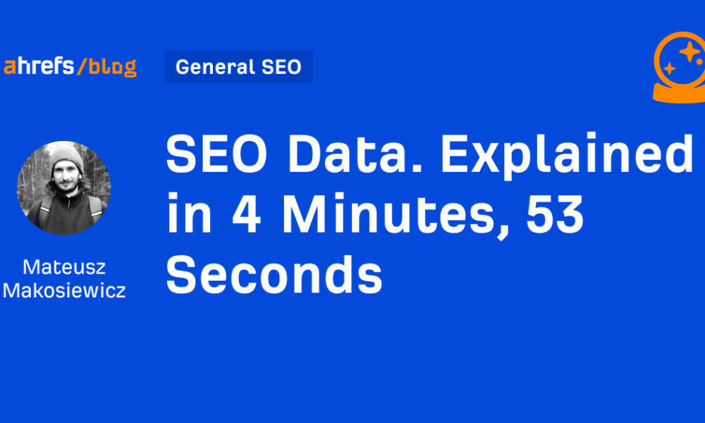 SEO Data. Explained in 4 Minutes, 53 Seconds