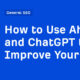 How to Use Ahrefs and ChatGPT to Improve Your SEO