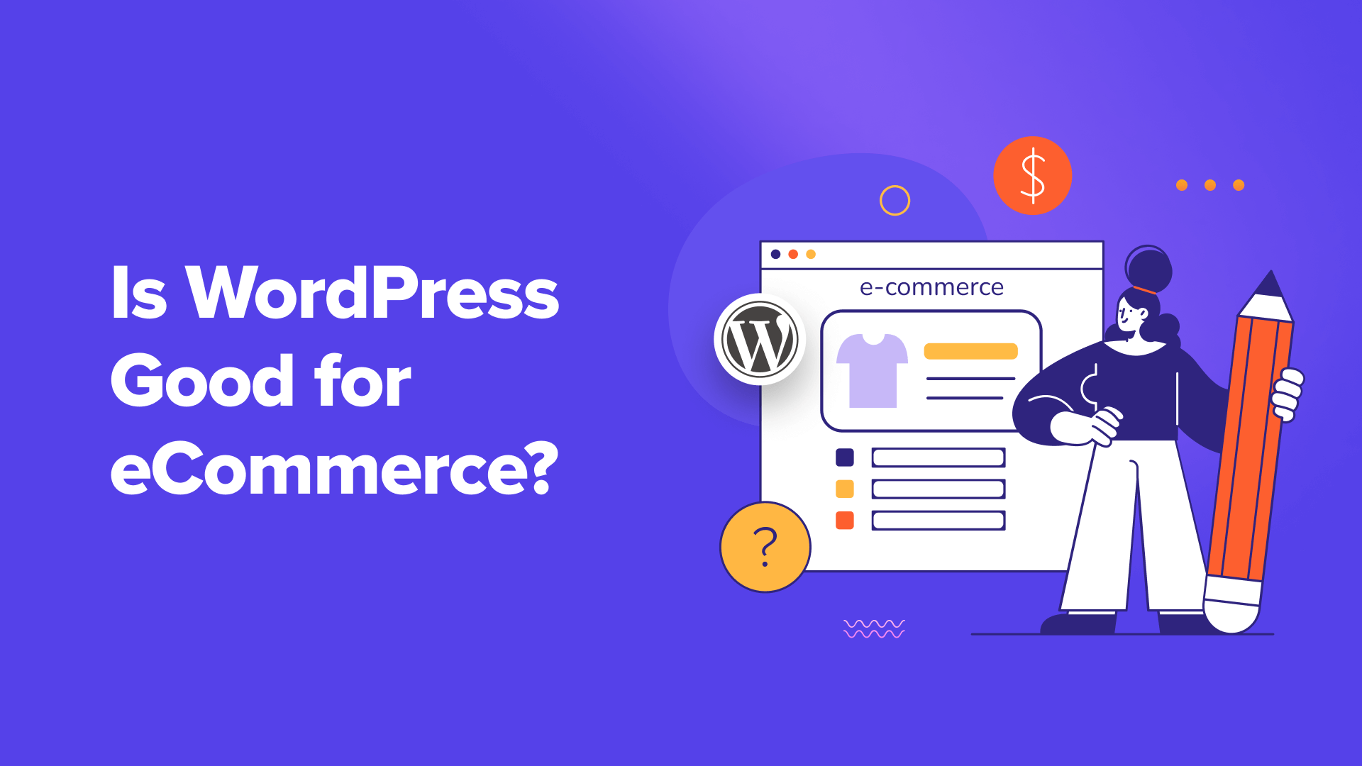 Is WordPress Good for eCommerce? (Pros and Cons)