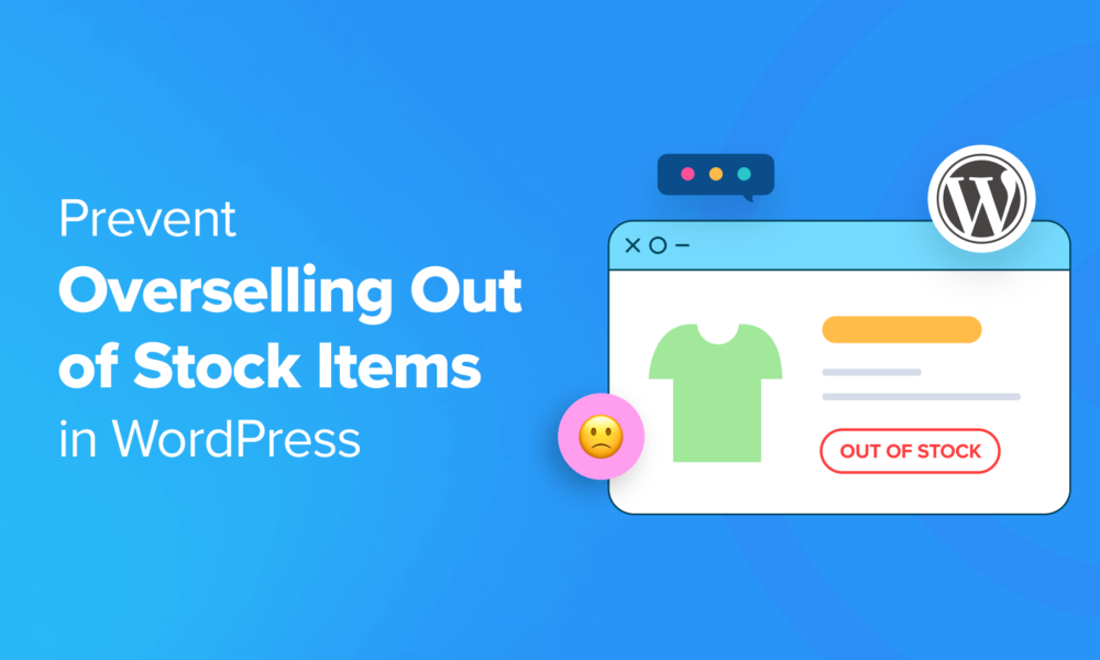 How to Prevent Overselling Out of Stock Items in WordPress