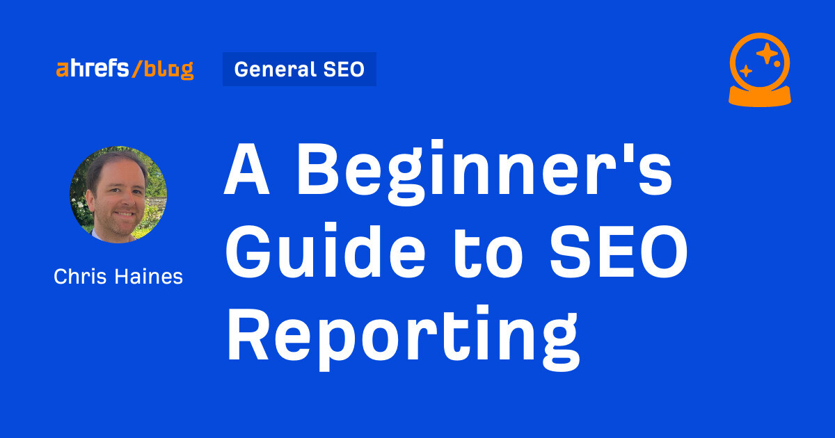 A Beginner's Guide to SEO Reporting