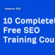 10 Completely Free SEO Training Courses