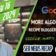 Google Search Ranking Update, Recipe Blogs Drop, Google Hits Reviews & More SEO, PPC and Local