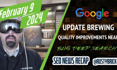 Google Update Brewing, Quality Improvements Still Coming, Ranking Confusion & Bing Deep Search