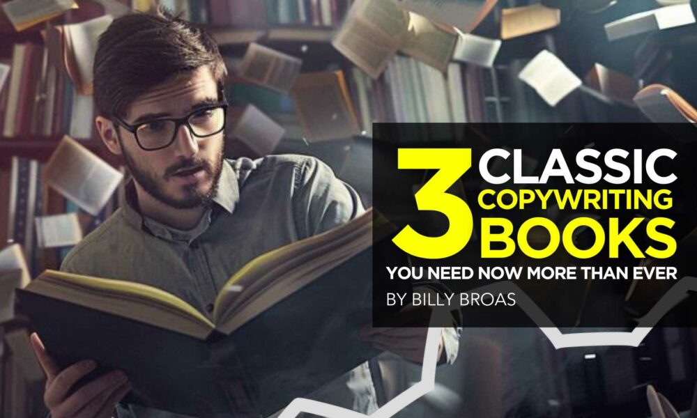 3 Classic Copywriting Books You Need Now More than Ever