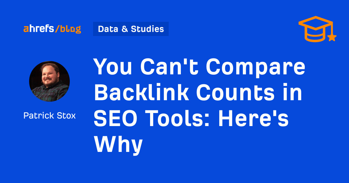 You Can't Compare Backlink Counts in SEO Tools: Here's Why