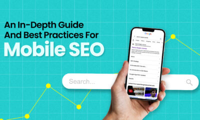 Mobile SEO: An In-Depth Guide And Best Practices