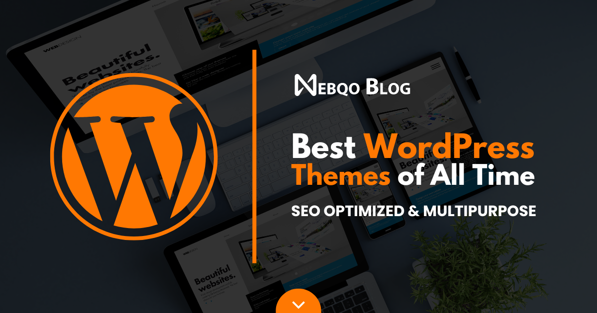 Best WordPress Themes of All Time: Improve your Website SEO