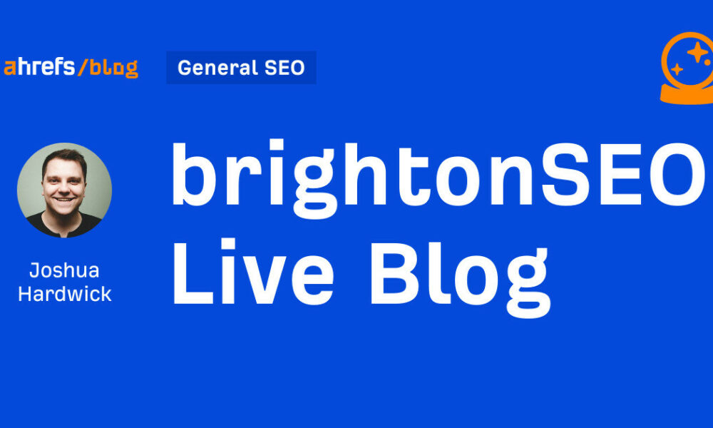 brightonSEO Live Blog