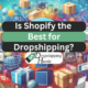 Why I Choose Shopify for Dropshipping! (I Tried Alternatives)